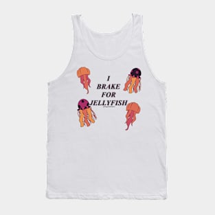 I brake for jellyfish #2 Tank Top